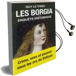 Descargar AudioLibro Les Borgia: Enquete Historique de Guy Le Thiec año 2013