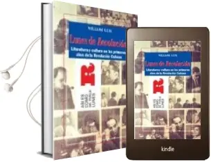 Descargar AudioLibro Lunes de Revolucion: Literatura y Cultura en los Primeros Años de la Revolucion Cubana de William Luis año 2013