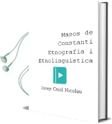 Descargar AudioLibro Masos de Constanti: Etnografia i Etnolingüistica de Josep Oriol Nicolau año 2013