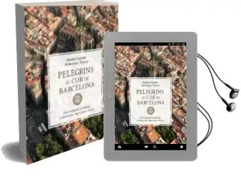 Descargar AudioLibro Pelegrins al cor de Barcelona de Jaume Castro año 2013
