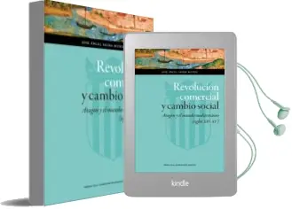 Descargar AudioLibro Revolucion Comercial y Cambio Social: Aragon y el Mundo Mediterra neo (Siglos Xiv-Xv) de Jose Angel Sesma Muñoz año 2013