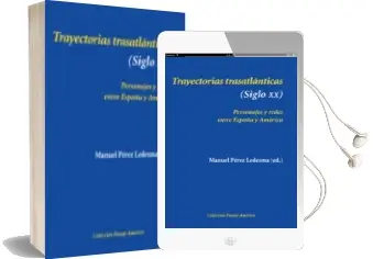 Descargar AudioLibro Trayectorias Trasatlánticas (Siglo Xx): Personajes y Redes Entre España y America de Varios Autores año 2013
