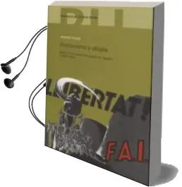 Descargar AudioLibro Anarquismo y Utopia de Antonio Elorza año 2013