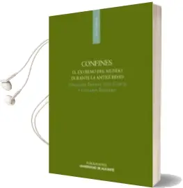 Descargar AudioLibro Confines. el Extremo del Mundo Durante la Antigüedad de Varios Autores año 2013