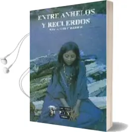 Descargar AudioLibro Entre Anhelos y Recuerdos de Marie Odile Marion año 2013