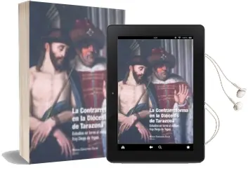 Descargar AudioLibro La Contrarreforma en la Diocesis de Tarazona: Estudios en Torno a l Obispo Fray Diego de Yepes de Rebeca Carretero Calvo año 2013