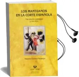Descargar AudioLibro Los Mantuanos en la Corte Española de Alejandro Cardozo Uzcategui año 2013