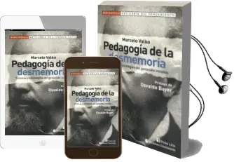 Descargar AudioLibro Pedagogía de la Desmemoria de Marcelo Valko año 2013