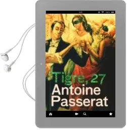 Descargar AudioLibro Tigre, 27 de Antoine Passerat año 2013