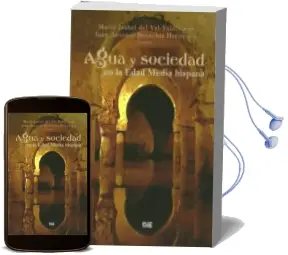 Descargar AudioLibro Agua y Sociedad en la Edad Media Hispana de Varios Autores año 2013