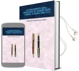 Descargar AudioLibro El Renacimiento Ideal: Epistolario de Joaquin Costa y Rafael Alta Mira (1888-1911) de George J.G. Cheyne año 2013