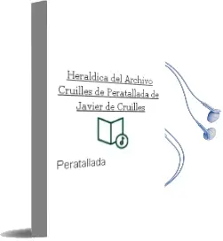 Descargar AudioLibro Heráldica del Archivo Cruïlles de Peratallada de Javier De Cruilles De Peratallada año 2013