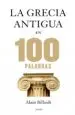 AudioLibro Las 100 Palabras de la Grecia Antigua de Alain Billault