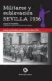 AudioLibro Militares y Sublevacion Sevilla 1936: Causas, Personajes, Prepara Cion y Desarrollo de Joaquin Gil Honduvilla