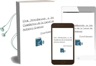 Descargar AudioLibro Una Introduccion a los Cuadernos de la Carcel de Antonio Gramsci de Dora Kanoussi año 2013
