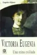 AudioLibro Victoria Eugenia, una Reina Exiliada de Angeles Hijano