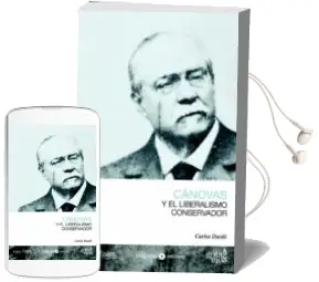 Descargar AudioLibro Canovas y el Liberalismo Conservador de Carlos Darde año 2013