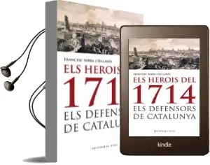 Descargar AudioLibro Els Herois de 1714. els Defensors de Catalunya de Francesc Serra año 2013