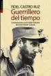 AudioLibro Guerrillero del Tiempo: Conversaciones con el Lider Historico de la Revolucion Cubana de Fidel Castro Ruiz