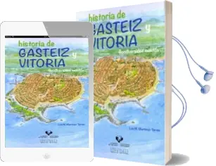 Descargar AudioLibro Historia de Gasteiz y Vitoria. Geodiversidad Incluida de Luis M. Martinez Torres año 2013