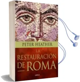 Descargar AudioLibro La Restauracion de Roma de Peter Heather año 2013
