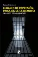 AudioLibro Lugares de Represion, Paisajes de la Memoria de Varios Autores