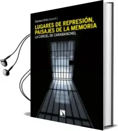 Descargar AudioLibro Lugares de Represion, Paisajes de la Memoria de Varios Autores año 2013