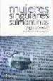 AudioLibro Mujeres Singulares Salmantinas (Siglo Xx-Xxi) de Maria Dolores Perez Lucas