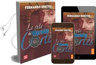 Descargar AudioLibro Ruta Hernan Cortes (3ª Ed.) de Fernandez Benitez año 2013