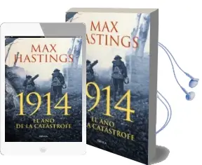 Descargar AudioLibro 1914 el año de la Catastrofe de Max Hastings año 2013
