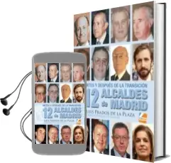 Descargar AudioLibro Antes y Despues de la Transición: 12 Alcaldes de Madrid de Luis Prados De La Plaza año 2013