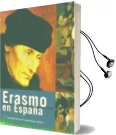 Descargar AudioLibro Erasmo en España: La Recepcion del Humanismo en el Primer Renacim Iento Español de Varios Autores año 2013