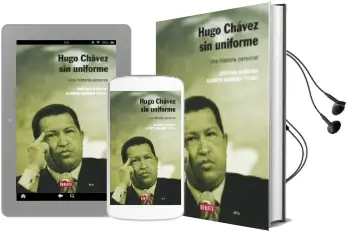 Descargar AudioLibro Hugo Chavez sin Uniforme: Una Historia Personal de Cristina Marcano año 2013