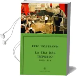 Descargar AudioLibro La era del Imperio 1875 - 1914 de Eric J. Hobsbawm año 2013