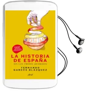 Descargar AudioLibro La Historia de España sin los Trozos Aburridos de Fernando Garces año 2013