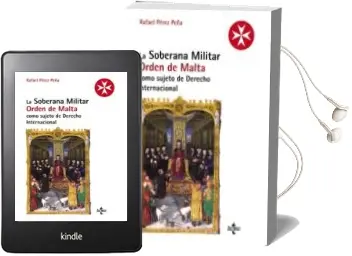 Descargar AudioLibro La Soberana Militar Orden de Malta Como Sujeto de Derecho Interna Cional de Rafael Perez Peña año 2013