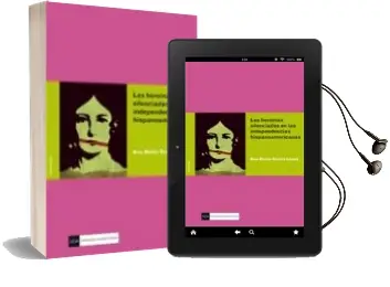 Descargar AudioLibro Las Heroinas Silenciadas en las Independencias Hispanoamericanas de Ana Belen Garcia Lopez año 2013