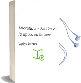 Descargar AudioLibro Literatura y Politica en la Epoca de Weimar de Varios Autores año 2013