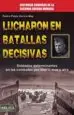 AudioLibro Lucharon en Batallas Decisivas: Soldados Determinantes en los com Bates por Tierra, mar y Aire de Pedro Pablo Garcia May