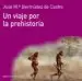 AudioLibro Un Viaje por la Prehistoria de Jose Maria Bermudez De Castro