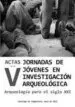 AudioLibro Actas de las v Jornadas de Jovenes en Investigacion Arqueologica de Varios Autores