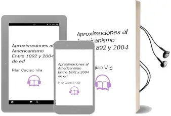 Descargar AudioLibro Aproximaciones al Americanismo Entre 1892 y 2004 de Ed. De Pilar Cagiao Vila año 2013