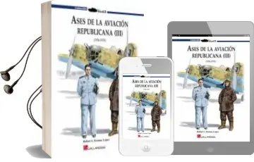 Descargar AudioLibro Ases de la Aviación Republicana (Iii) de Rafael A. Permuy Lopez año 2013