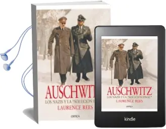 Descargar AudioLibro Auschwitz de Laurence Rees año 2013