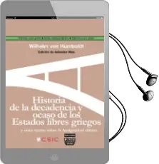 Descargar AudioLibro Historia de la Decadencia y Ocaso de los Estados Libres Griegos: Y Otros Textos Sobre la Antigüedad Clasica de Wilhelm Von Humboldt año 2013