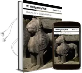 Descargar AudioLibro Historia de la España Islamica de W. Montgomery Watt año 2013