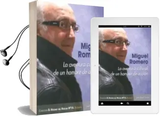 Descargar AudioLibro La Aventura Cultural de un Hombre de Accion de Miguel Romero año 2013