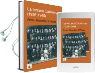 Descargar AudioLibro La Tercera Catalunya (1936-1940) de Arnau Gonzalez Vilalta año 2013