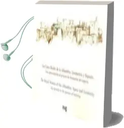 Descargar AudioLibro Las Casas Reales de la Alhambra. Geometria y Espacio de Varios Autores año 2013