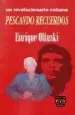 AudioLibro Pescando Recuerdos: Un Revolucionario Cubano Enrique Oltuski de Enrique Oltuski
